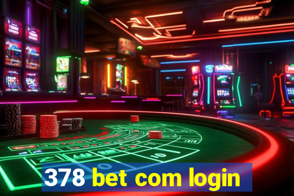 378 bet com login